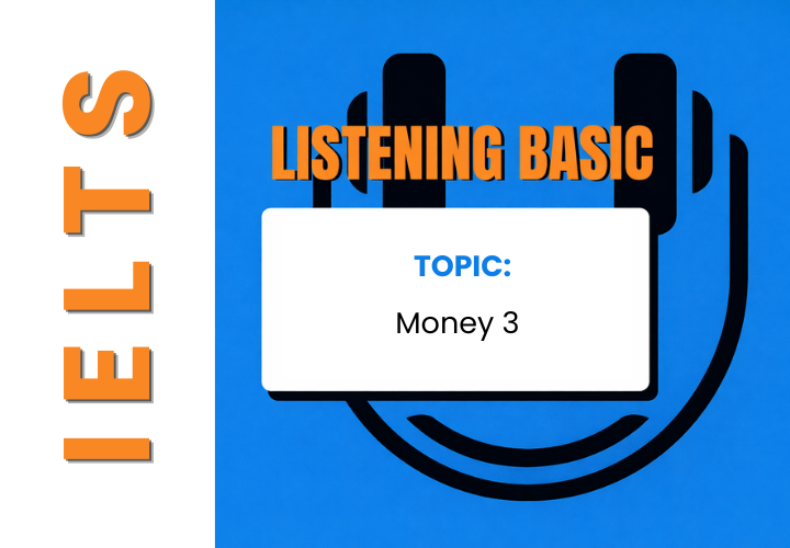 Ielts Basic Listening - Money 3